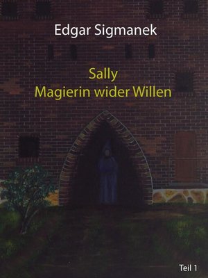 cover image of Sally--Magierin wider Willen
